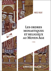 Les ordres monastiques et religieux au Moyen Âge - 2e éd.