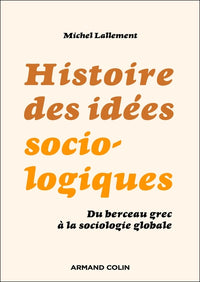Histoire des idées sociologiques - 6e éd.