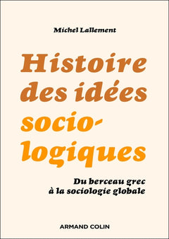 Histoire des idées sociologiques - 6e éd.