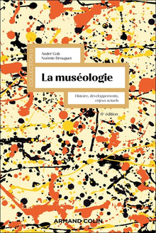 La muséologie - 6e éd.