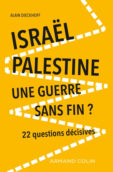 Israël-Palestine : une guerre sans fin? - 2e éd.: 22 questions décisives