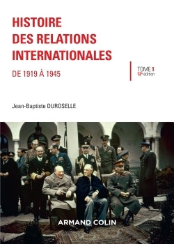 Histoire des relations internationales de 1919 à 1945 Tome 1