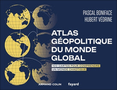 Atlas géopolitique du monde global