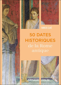 50 dates historiques de la Rome antique