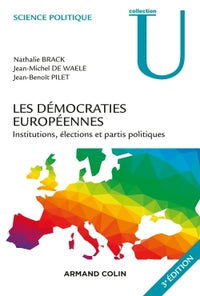 Les démocraties européennes - 3e éd. - Institutions, élections et partis politiques
