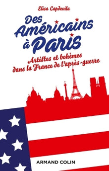 Des Américains à Paris - Artistes et bohèmes dans la France de l'après-guerre