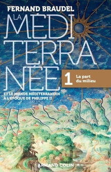La Méditerranée et le monde méditerranéen à l'époque de Philippe II tome 1