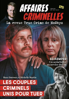Affaires criminelles - La revue True Crime de McSkyz - N° 2 Les couples criminels unis pour tuer