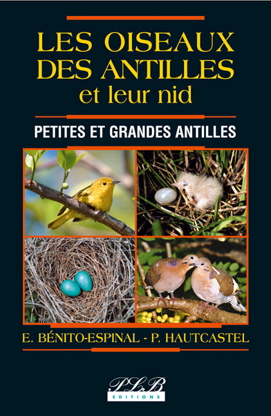 Les oiseaux des Antilles et leurs nids