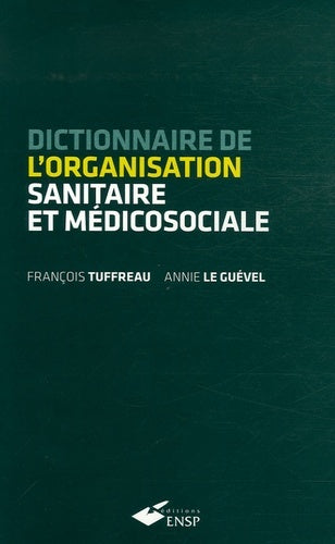 Dictionnaire de l'organisation sanitaire et médico-sociale