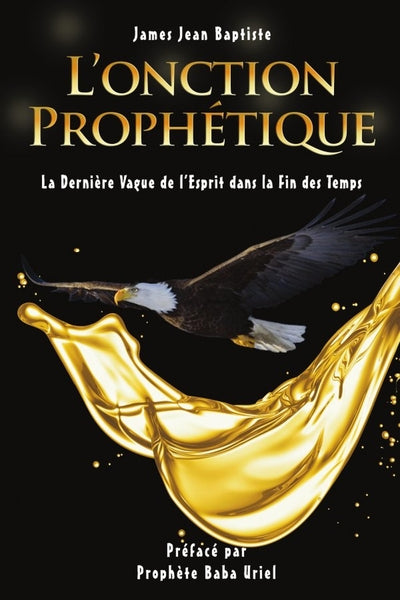 L'ONCTION PROPHÉTIQUE