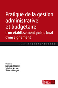 Pratique de la gestion administrative et budgétaire d'un EPLE