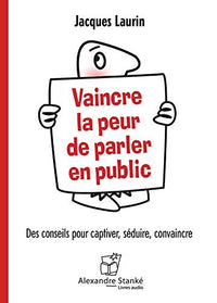Vaincre la peur de parler en public