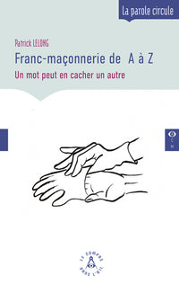 Franc-maçonnerie de A à Z - Un mot peut en cacher un autre