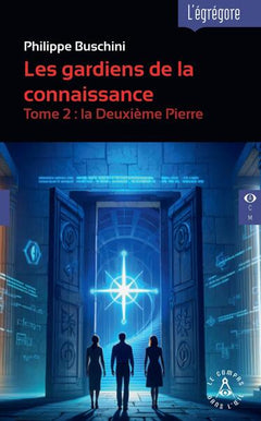 Les gardiens de la connaissance - T2 La deuxième pierre