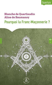 Pourquoi la Franc-Maçonnerie ?