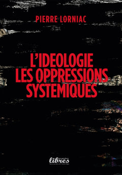 L'idéologie des oppressions systémiques