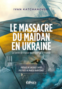 Le massacre du Maidan en Ukraine