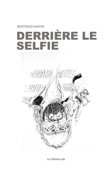 DERRIÈRE LE SELFIE