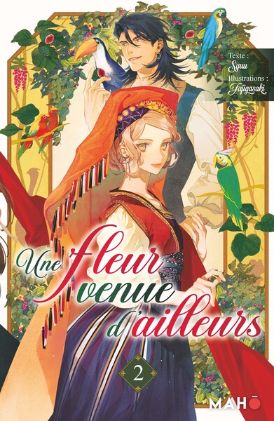 Une fleur venue d'ailleurs - Tome 2