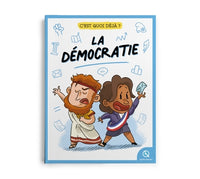 C'est quoi déjà ? La Démocratie