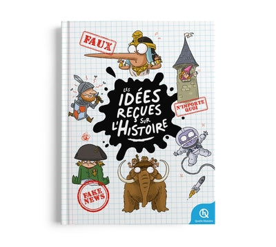 Les idées reçues sur l'histoire