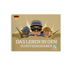Das Leben in den Schützengräben