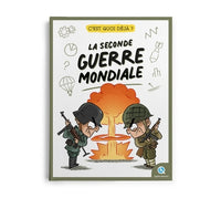 C'est quoi déjà ? La Seconde Guerre mondiale