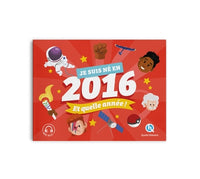 Je suis né en 2016. Et quelle année !
