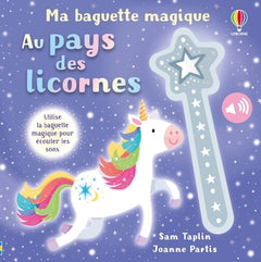 Au pays des licornes - Ma baguette magique - Dès 3 ans