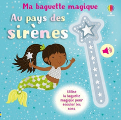 Au pays des sirènes - Ma baguette magique