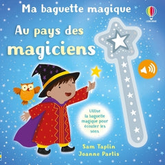 Au pays des magiciens - Ma baguette magique