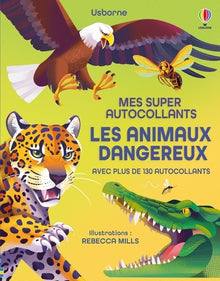 Les animaux dangereux - Mes super autocollants