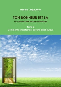 Ton bonheur est là - Tome 2