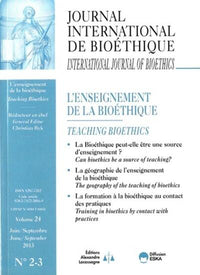 Journal international de bioéthique 2 3 2013 L'enseignement de la bioéthique
