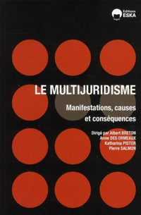 Le multijuridisme. Manifestations, causes et conséquences