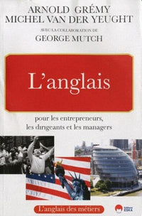L'anglais pour les entrepreneurs les dirigeants et les managers