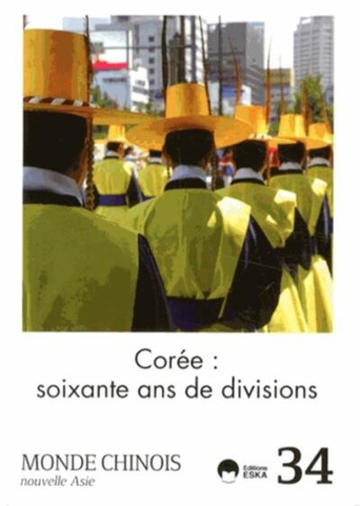 Monde chinois n°34 Corée soixante ans de divisions