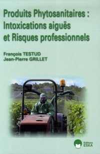 Produits phytosanitaires : intoxications aiguës et risques professionnels