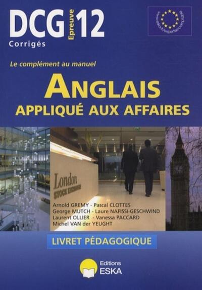 DCG 12 - Anglais appliqué aux affaires - Corrigés
