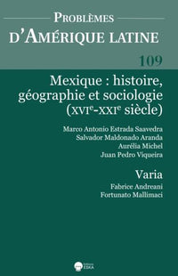 Mexique : Histoire, géographie et sociologie (XVIe-XXIe siècle)