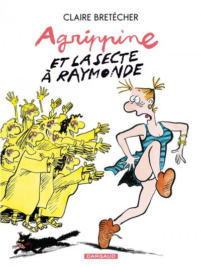 Agrippine - Tome 6 - Agrippine et la secte à Raymonde