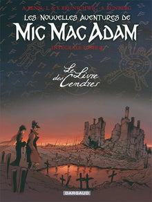 Les nouvelles aventures de Mic Mac Adam - Le Livre des Cendres