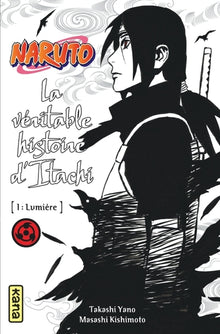 La véritable histoire d Itachi (Partie 1)