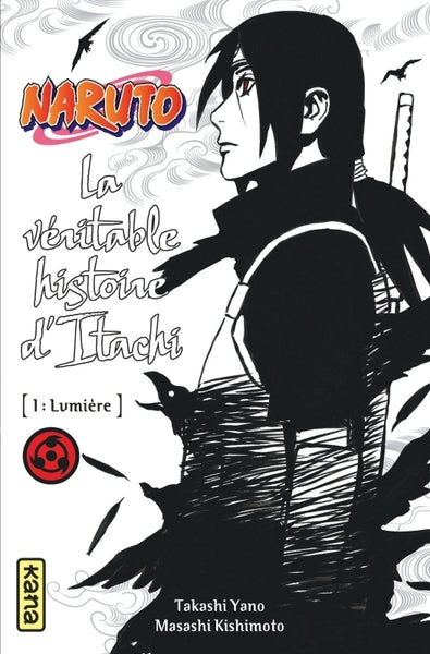 La véritable histoire d Itachi (Partie 1)