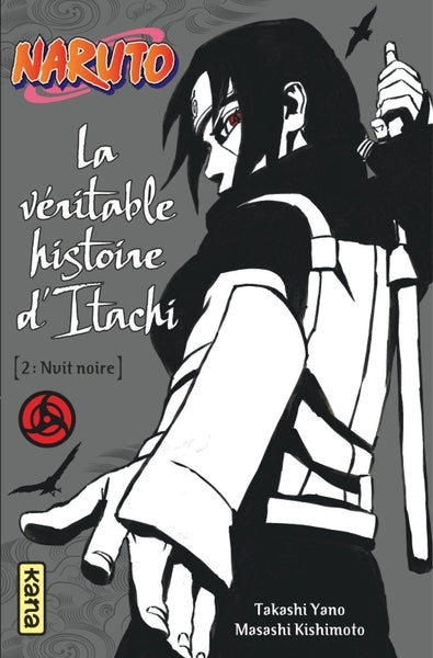 La véritable histoire d Itachi (Partie 2)