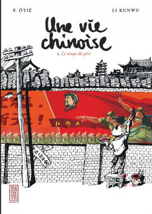 Une vie chinoise - Tome 1