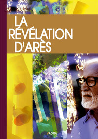 La Révélation d'Arès - Edition de poche, présentée et annotée par son témoin