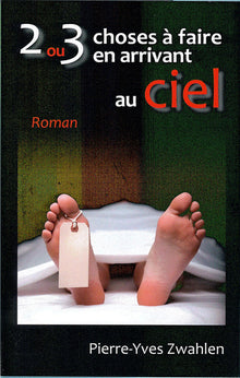 2 ou 3 choses à faire en arrivant au ciel