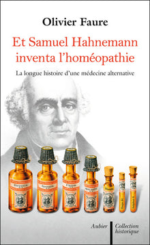Et Samuel Hahnemann inventa l'homéopathie...